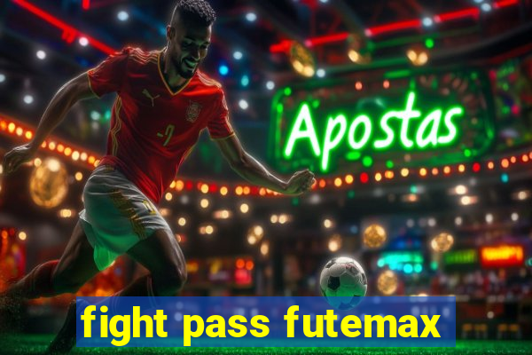 fight pass futemax